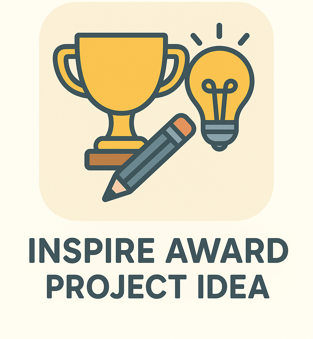 Inspired Award Project Idea